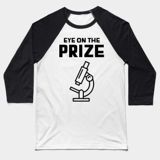 Eye on the Prize Baseball T-Shirt